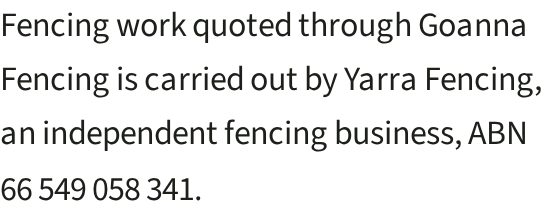 The fencing business that carries out the work for us.